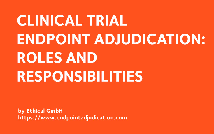 Clinical Trial Endpoint Adjudication Roles